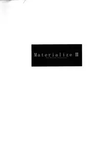 Materialize II, 日本語