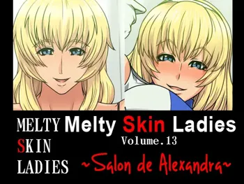 Melty Skin Ladies Vol. 13 ~Salon de Alexandra~, English