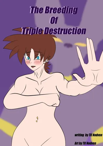 The Breeding of Triple Destruction, English