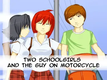 Two schoolgirls and the guy on motorcycle, 日本語